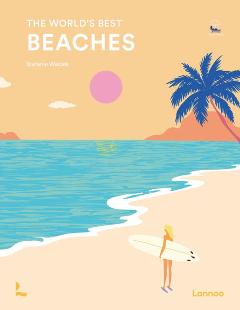 Cover for Stefanie Waldek · The World's Best Beaches - World's Best (Hardcover Book) (2025)