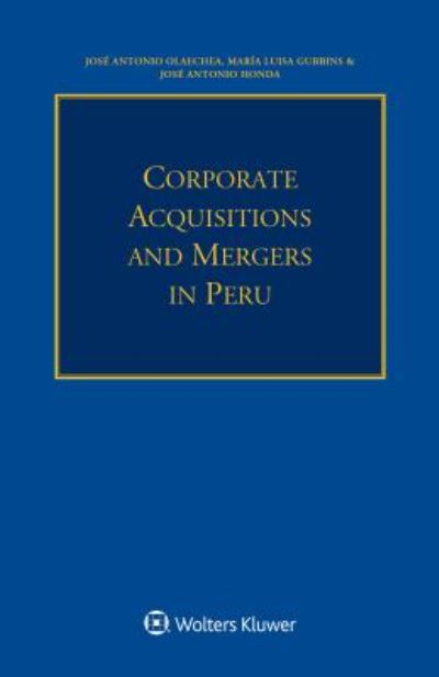 Cover for Jose Antonio Olaechea · Corporate Acquisitions and Mergers in Peru (Paperback Book) (2017)