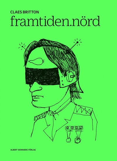 Cover for Claes Britton · Framtiden.nörd (ePUB) (2016)