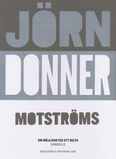 Cover for Jörn Donner · Motströms : om möjligheten att delta (ePUB) (2015)