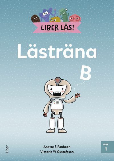 Liber Läs Lästräna B bok 1 - Anette S Panboon - Bøger - Liber AB - 9789147148899 - 8. maj 2023