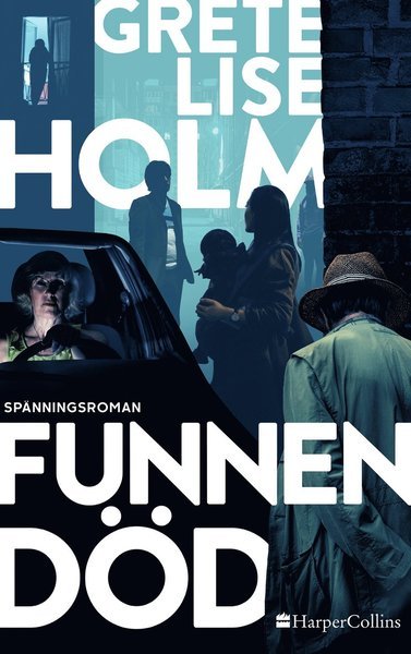 Cover for Gretelise Holm · Funnen död (Indbundet Bog) (2021)