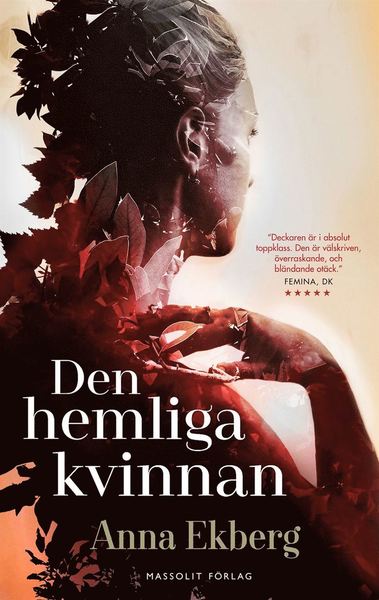 Den hemliga kvinnan - Anna Ekberg - Boeken - Massolit - 9789176791899 - 30 maart 2017