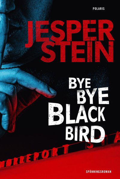 Axel Steen: Bye bye blackbird - Jesper Stein - Bücher - Bokförlaget Polaris - 9789177950899 - 5. September 2018