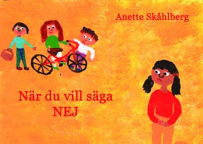 Cover for Anette Skåhlberg · När du vill säga NEJ (Hardcover Book) (2021)