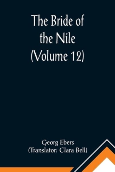 Cover for Georg Ebers · The Bride of the Nile (Volume 12) (Paperback Book) (2021)