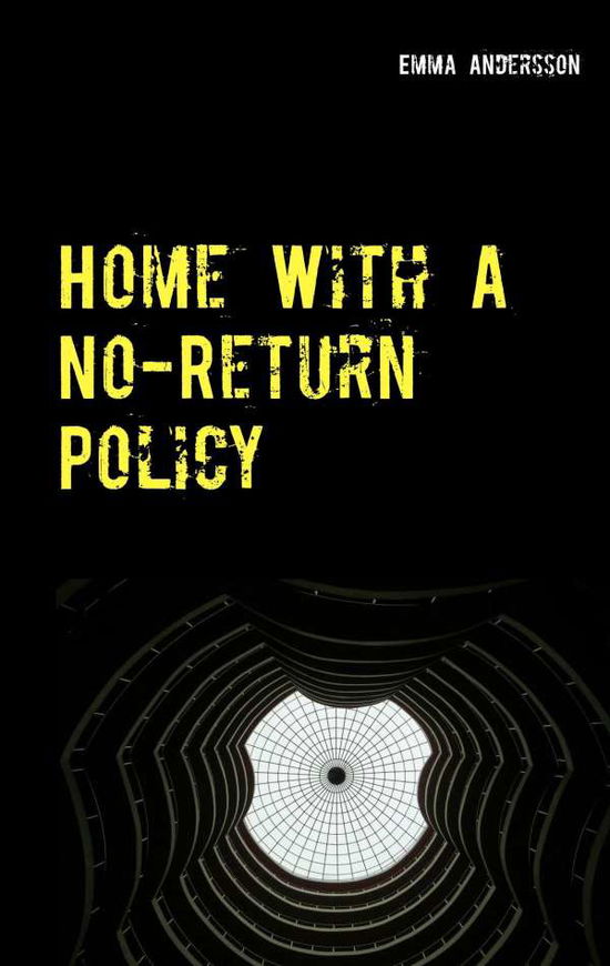 Cover for Andersson · Home With A No-Return Policy (Book)