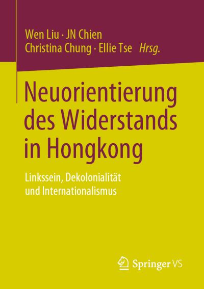 Cover for Wen Liu · Neuausrichtung des Widerstands in Hongkong (Bog) (2023)