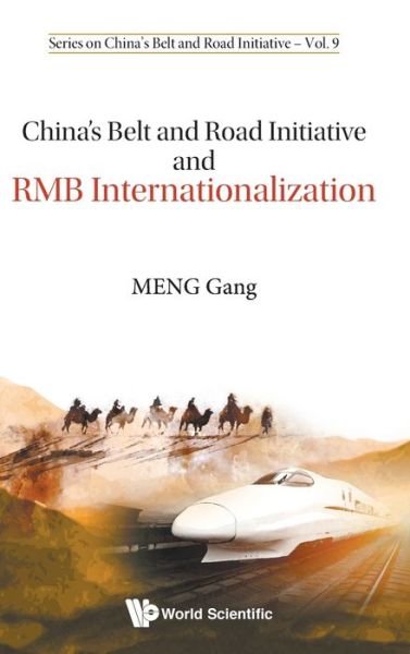 Cover for Meng, Gang (China Development Bank, China) · China's Belt And Road Initiative And Rmb Internationalization - Series On China's Belt And Road Initiative (Hardcover Book) (2019)