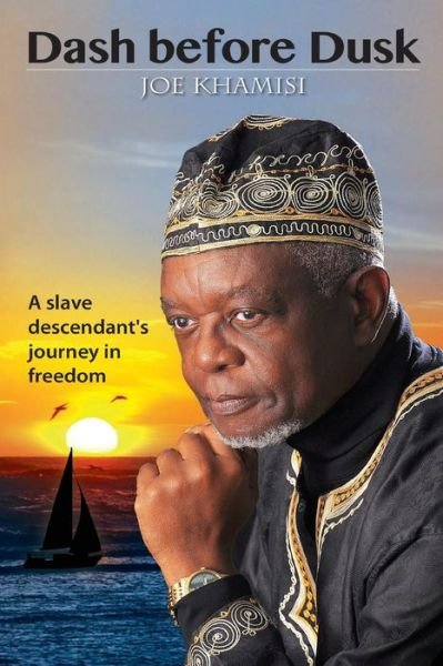 Cover for Joe Khamisi · Dash Before Dusk. a Slave Descendant's Journey in Freedom (Paperback Book) (2014)
