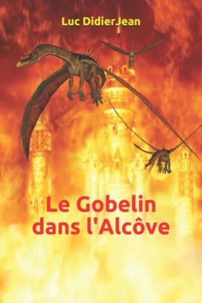 Cover for Luc Didierjean · Le Gobelin dans l'Alcove (Paperback Book) (2017)
