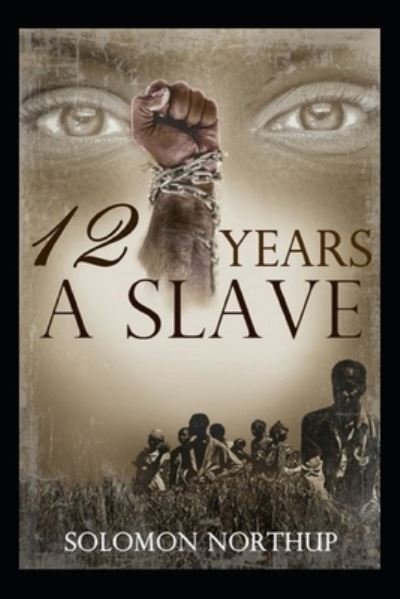 Cover for Solomon Northup · Twelve Years a Slave: a classics illustrated edition (Paperback Book) (2022)