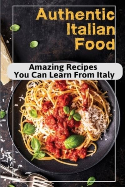 Cover for Ali Oiler · Authentic Italian Food (Paperback Book) (2021)