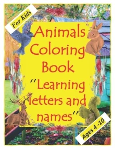 Cover for Bracen CL Books · Animals Coloring Book Learning letters and names: For kids Ages 4-10, beautiful animals, learn letters and names - Paperback (Paperback Book) (2021)