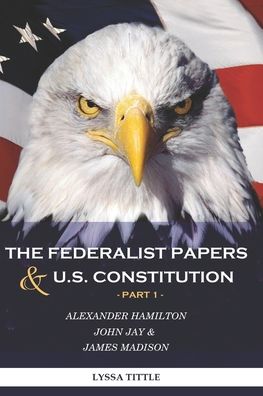 Cover for Tittle Lyssa · The Federalist Papers and U.S. Constitution (Paperback Bog) (2020)