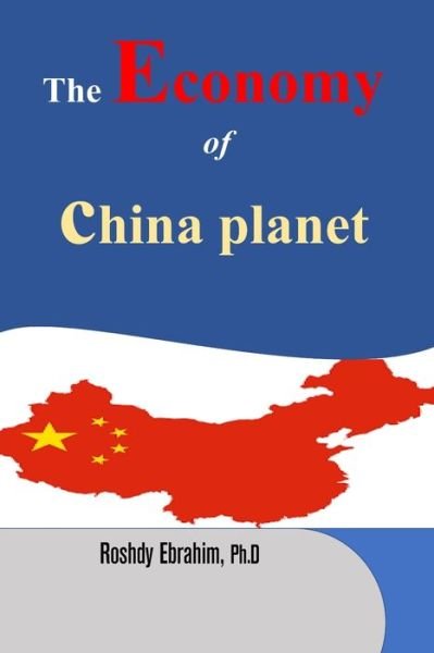 Cover for Roshdy Ebrahim Ph D · The economy of china planet (Pocketbok) (2020)