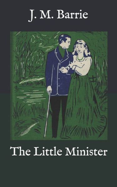 Cover for James Matthew Barrie · The Little Minister (Paperback Bog) (2020)