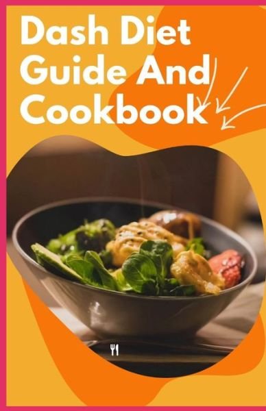 Cover for Ok · Dash Diet Guide And Cookbook (Pocketbok) (2021)