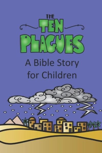 Cover for Rich Linville · The Ten Plagues A Bible Story for Children (Paperback Bog) (2020)