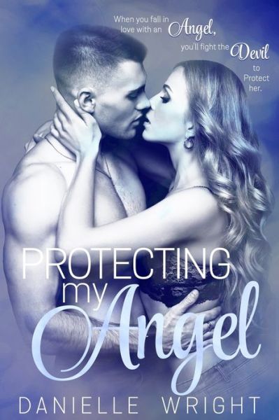 Cover for Danielle Wright · Protecting My Angel (Paperback Book) (2020)