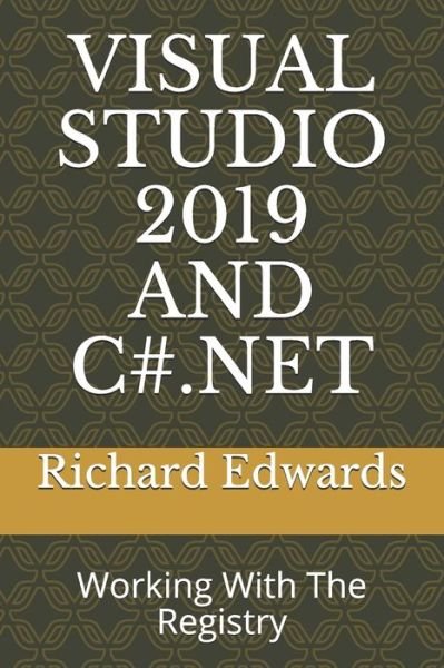 Cover for Richard Edwards · Visual Studio 2019 and C#.Net (Paperback Book) (2020)