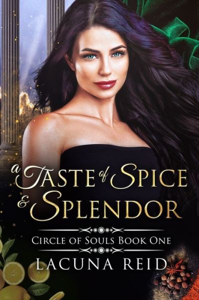 Cover for Lacuna Reid · A Taste of Spice and Splendor (Paperback Book) (2020)