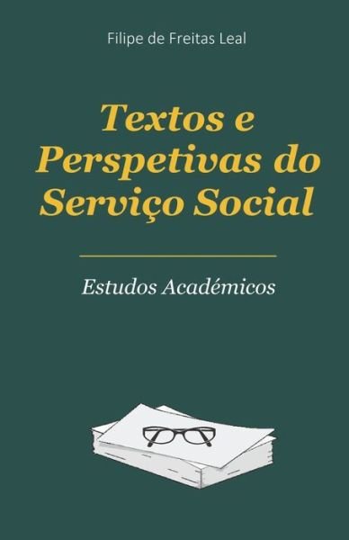 Cover for Filipe De Freitas Leal · Textos e Perspetivas do Servico Social (Paperback Bog) (2015)