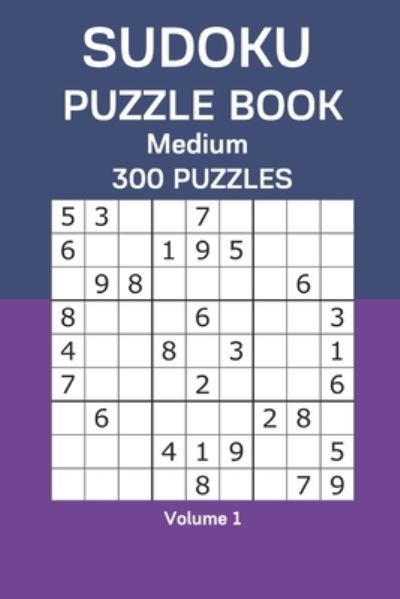 Sudoku Puzzle Book Medium - James Watts - Kirjat - Independently Published - 9798665152899 - perjantai 10. heinäkuuta 2020