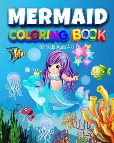 Mermaid Coloring Book for Kids Ages 4-8 - Xpert Coloring - Bøger - Independently Published - 9798668838899 - 23. juli 2020