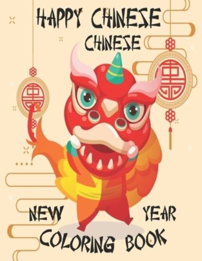 Cover for Chinese New Year Gift · Happy Chinese New Year Coloring Book (Paperback Book) (2021)