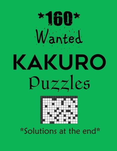 Cover for Depace' · 160 Wanted Kakuro Puzzles - Solutions at the end (Pocketbok) (2021)