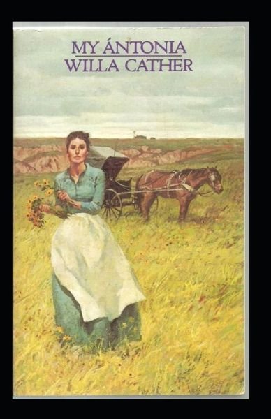 Cover for Willa Cather · My Antonia Illustrated (Pocketbok) (2021)