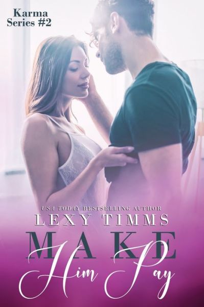 Cover for Lexy Timms · Make Him Pay (Taschenbuch) (2021)