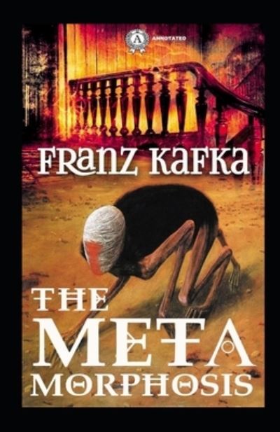 Cover for Franz Kafka · The Metamorphosis Annotated (Paperback Book) (2021)