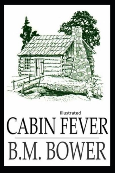 Cover for B M Bower · Cabin Fever Illustrated (Paperback Book) (2021)