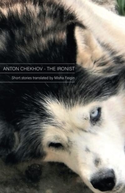 Cover for Anton Chekhov · Anton Chekhov - the Ironist (Paperback Bog) (2021)