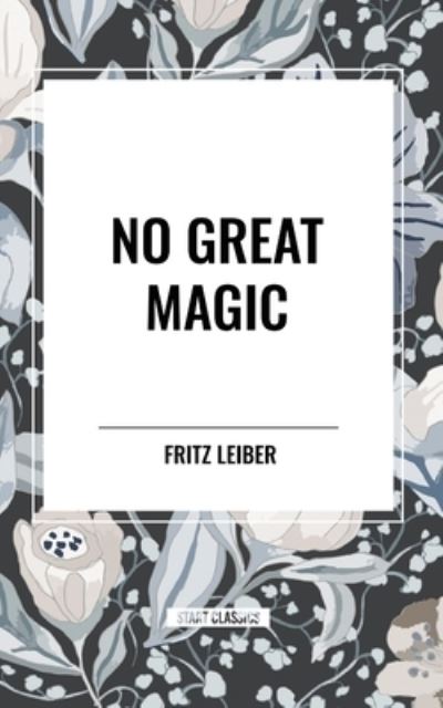 Cover for Fritz Leiber · No Great Magic (Paperback Book) (2024)