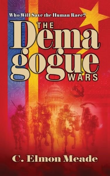 Cover for C Elmon Meade · The Demagogue Wars (Paperback Book) (2022)