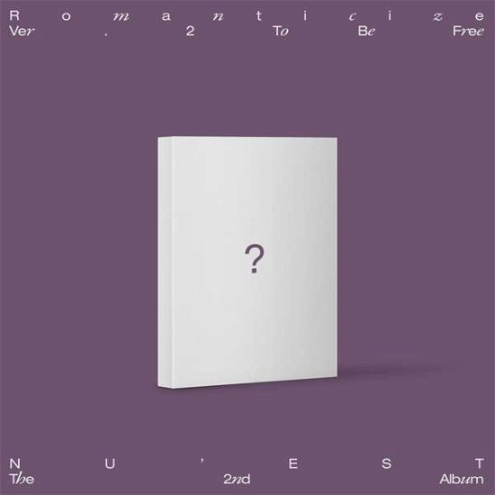 2nd Album Romanticize - To Be F - Nuest - Muziek - INGROOVES - 0192641602900 - 14 mei 2021