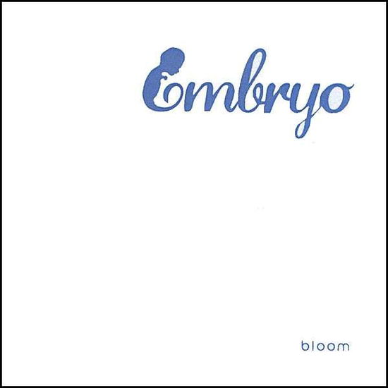 Cover for Bloom · Embryo (CD) (2008)