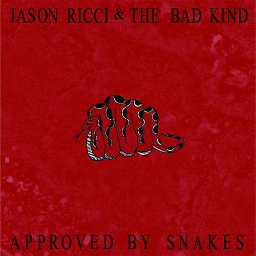 Cover for Ricci,jason &amp; the Bad Kind · Approved by Snakes (CD) (2017)