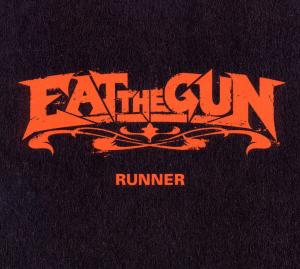 Cover for Eat The Gun · Runner (CD) (2011)