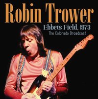 Cover for Robin Trower · Ebbets Field 1973 (CD) (2020)