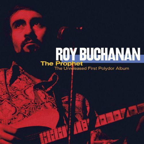 Prophet - Roy Buchanan - Música - REAL GONE MUSIC USA - 0848064012900 - 26 de noviembre de 2021