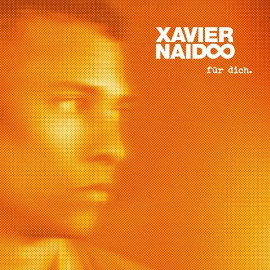 Fuer Dich - Naidoo Xavier - Música - NAIDOO - 4049267144900 - 24 de noviembre de 2017