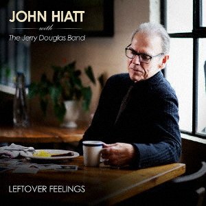 Cover for John Hiatt · Leftover Feelings (CD) [Japan Import edition] (2021)