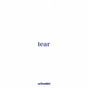 Cover for Regretgirl · Tear &lt;limited&gt; (CD) [Japan Import edition] (2023)