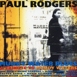 Muddy Water Blues a Tribute to   * - Paul Rodgers - Musik - VICTOR ENTERTAINMENT INC. - 4988002466900 - 22. September 2004