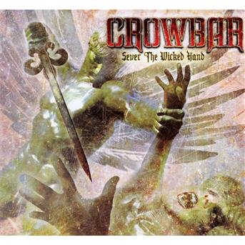 Cover for Crowbar · Sever the Wicked Hand (CD) [Ltd edition] (2011)