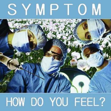 Cover for Symptom · How Do You Feel? (CD) (2012)